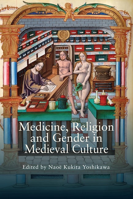 Book cover image for Medicine, Religion and Gender in Medieval Culture ISBN: 9781843844013
